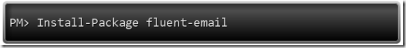 PM> Install-Package fluent-email